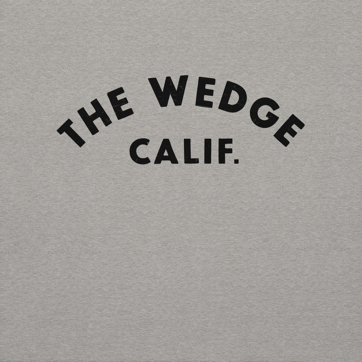 "The Wedge" in classic California surf lettering, printed on a SodaPop Cool crew sweatshirt.