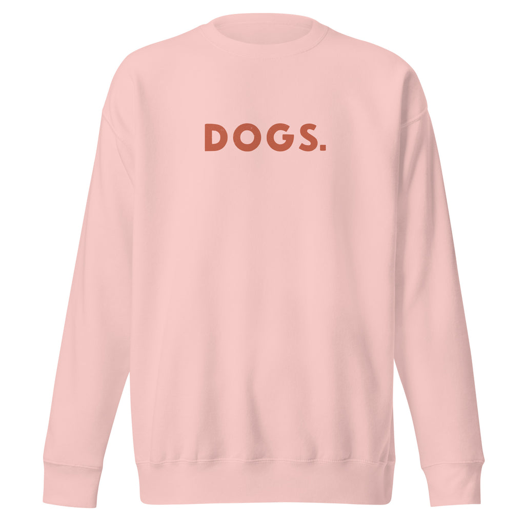 The word "Dogs." with a full stop, in vintage print styling, printed on a SodaPop Cool crew sweatshirt.