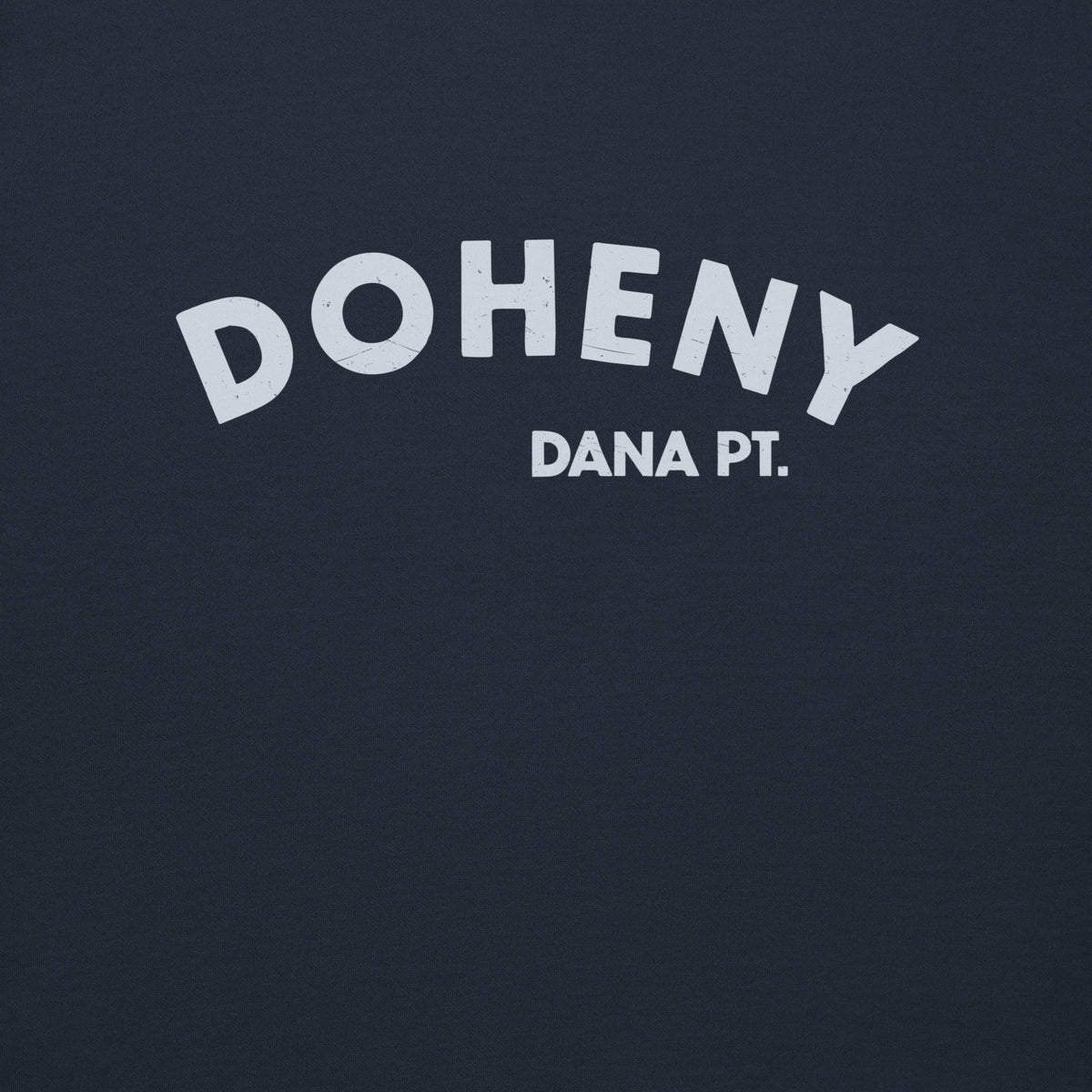 "Doheny Dana Point" in vintage California surf lettering, printed on a SodaPop Cool crew sweatshirt.