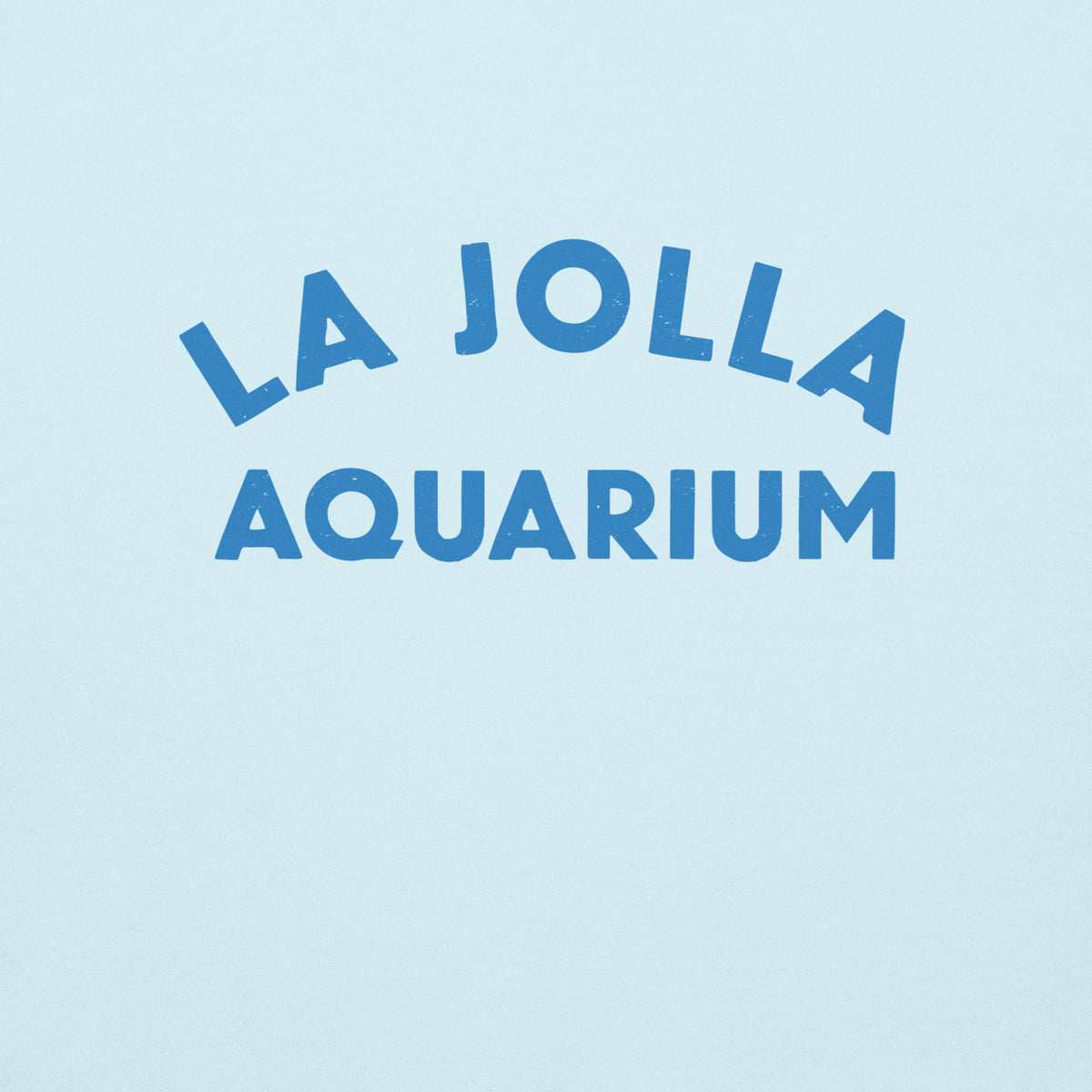"La Jolla Aquarium" in classic vintage type, printed on a SodaPop Cool crew sweatshirt.