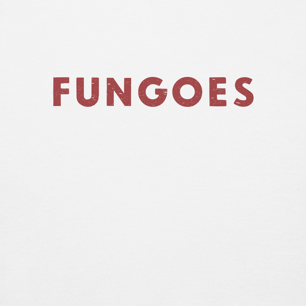"Fungoes" in simple vintage baseball lettering, printed on a SodaPop Cool crew sweatshirt.