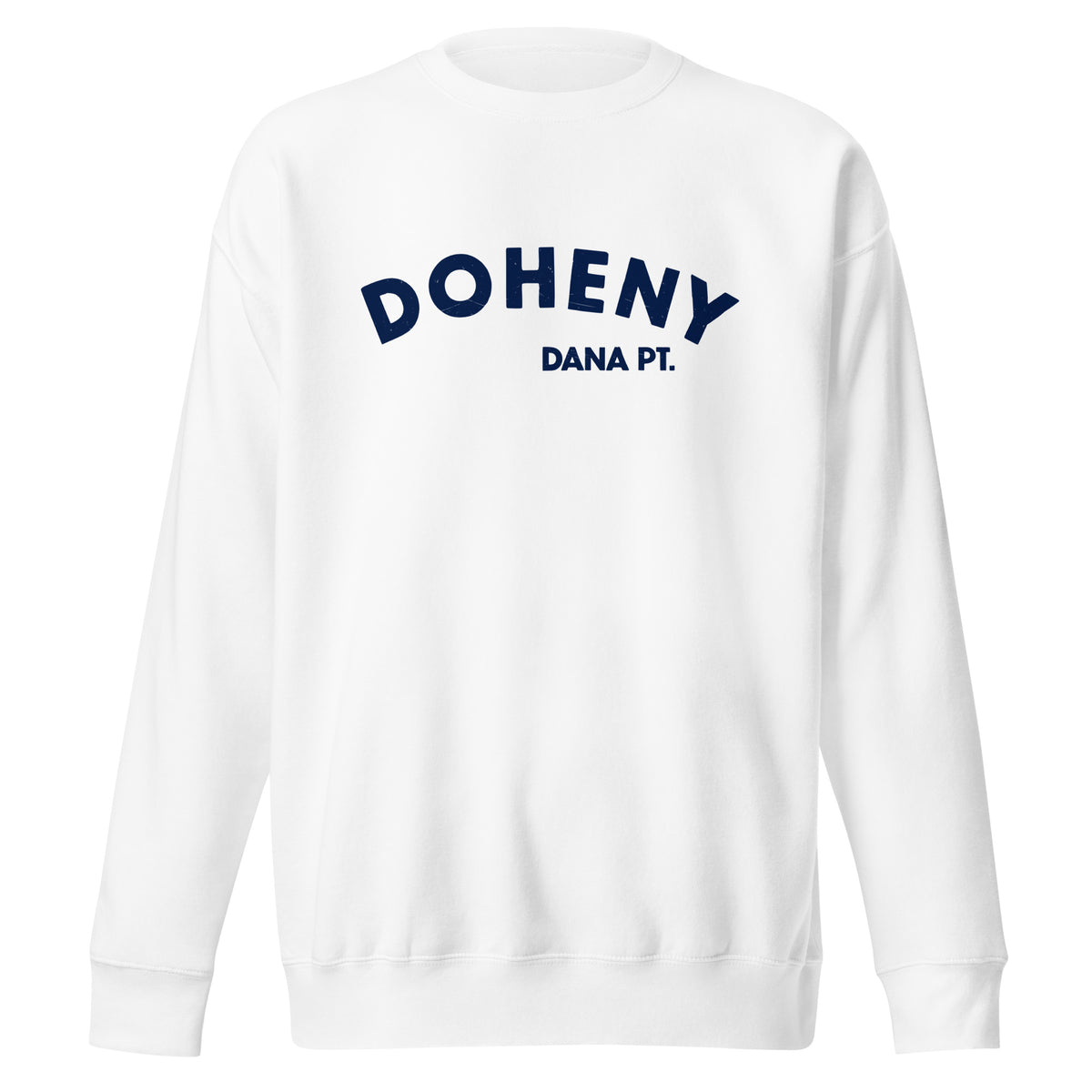 "Doheny Dana Point" in vintage California surf lettering, printed on a SodaPop Cool crew sweatshirt.