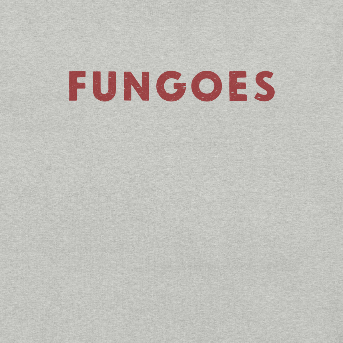 "Fungoes" in simple vintage baseball lettering, printed on a SodaPop Cool t-shirt.