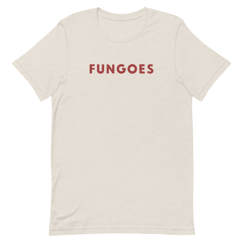 "Fungoes" in simple vintage baseball lettering, printed on a SodaPop Cool t-shirt.