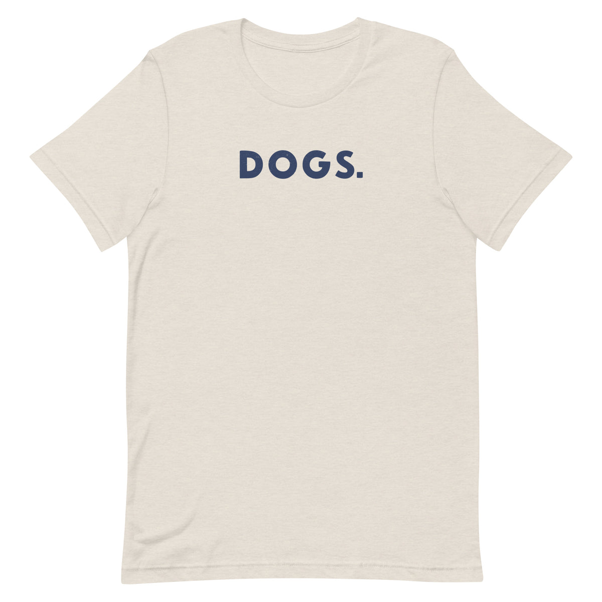 The word "Dogs." with a full stop, in vintage print styling, printed on a SodaPop Cool t-shirt.