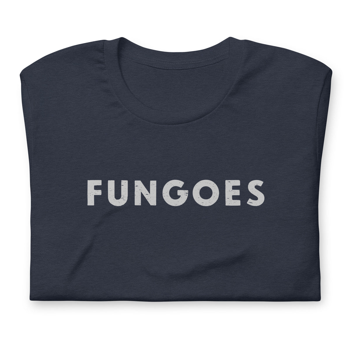 "Fungoes" in simple vintage baseball lettering, printed on a SodaPop Cool t-shirt.